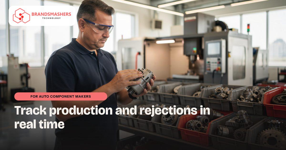 Auto component makers: Auto Component Production and Rejection Tracking in the UAE