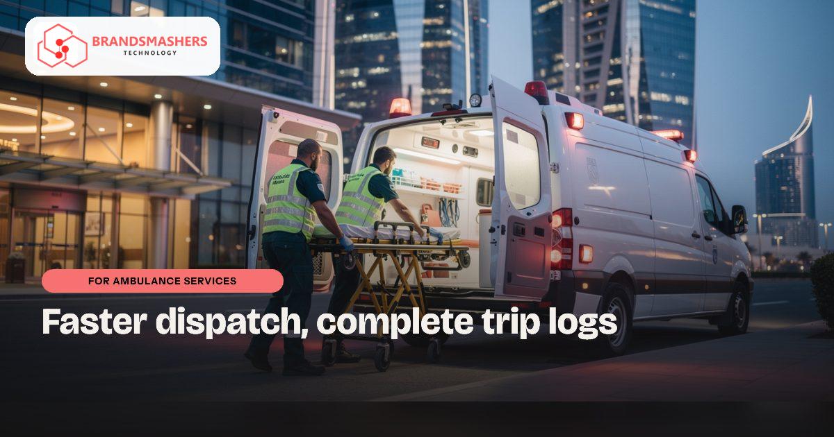 Ambulance services: Dispatch and trip logs for ambulance services in the UAE