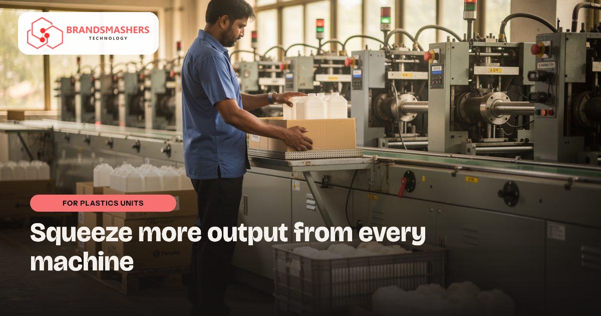 Plastics units: Plastics Unit Machine Utilisation Software for Indian Factories