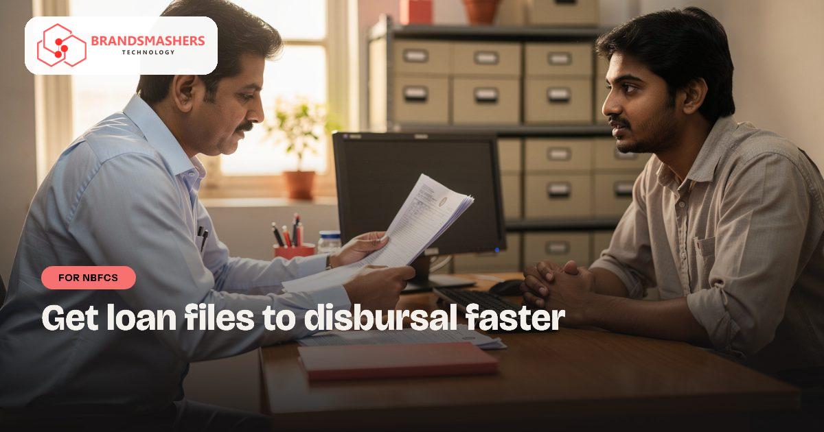 NBFCs: Why Loan Files Stall Before They Reach Disbursal